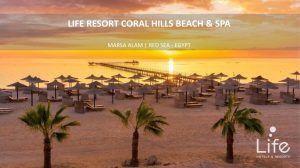 Cresce l’offerta Life Resorts sul mar Rosso con il Coral Hills Beach & Spa di Marsa Alam