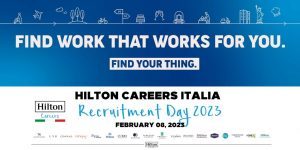Recruiting day online per Hilton. Previste oltre 250 assunzioni in Italia